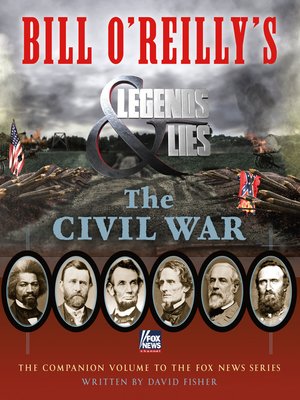cover image of Bill O'Reilly's Legends and Lies: The Civil War